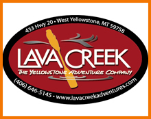 Lava Creek Adventures, West Yellowstone, MT